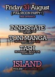 Full moon party @ Island Pool Bar Βέροια