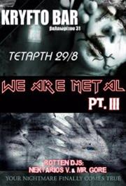 We are metal part.3 @ Κρυφτό