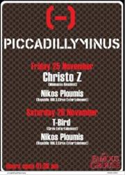 Christo Z, T-Bird & Nikos Ploumis @ Piccadilly Minus