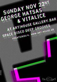 Space disco set : George Hastas & Vitalice @ art house