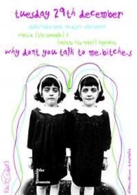 Why don't you talk to me.bitche.s : chris x & kyriakos @ Art House