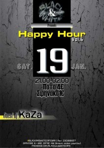 Happy Hour Vol. 6 : dj KaZa @ Black & White cafe bar