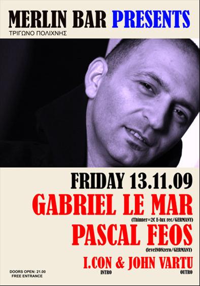 Gabriel Le Μar, Pascal FEΟS @ Merlin  