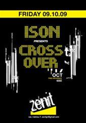 Ison presents : Crossover night @ Zenit